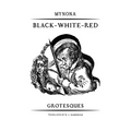 Black-White-Red: Grotesques