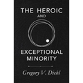 The Heroic and Exceptional Minority: A Guide to Mythological Self-Awareness and Growth