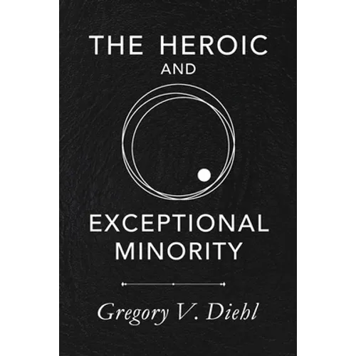 The Heroic and Exceptional Minority: A Guide to Mythological Self-Awareness and Growth