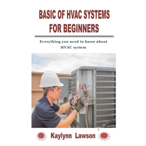 Basic of HVAC Systems for Beginners: Everything you need to know about HVAC system