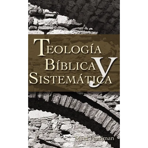 Thelogia Biblica y Sistematica