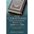 What Christians Need to Know about the Quran and Islam