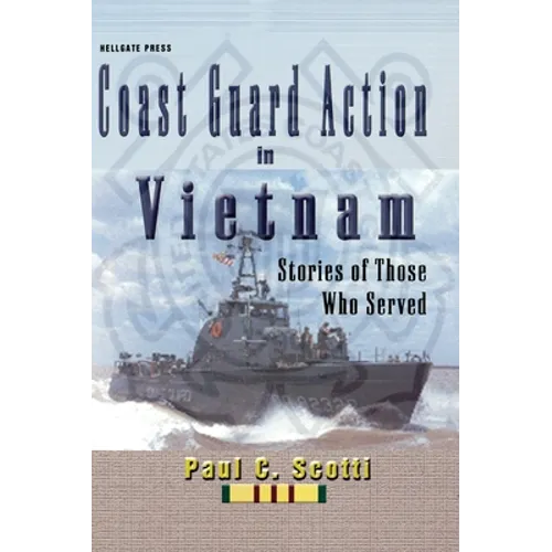 Coast Guard Action in Vietnam: Stories of Those Who Served