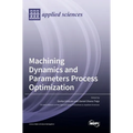 Machining Dynamics and Parameters Process Optimization