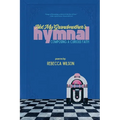 Not My Grandmother's Hymnal: Composing a Curious Faith