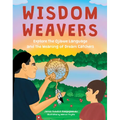 Wisdom Weavers: Explore the Ojibwe Language and the Meaning of Dream Catchers