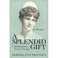 A Splendid Gift: Celebrating Sixty Years in Nursing