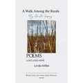 A Walk Among the Reeds My Heart's Journey Love Loss Hope