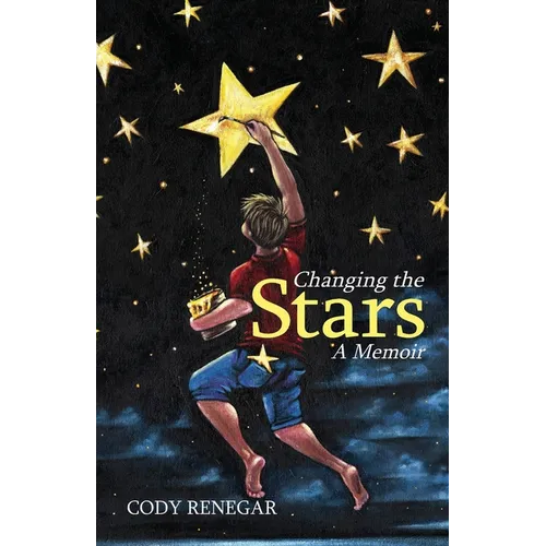 Changing the Stars: A Memoir