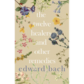 The Twelve Healers and Other Remedies