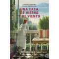 Una Casa de Hierro Y de Viento