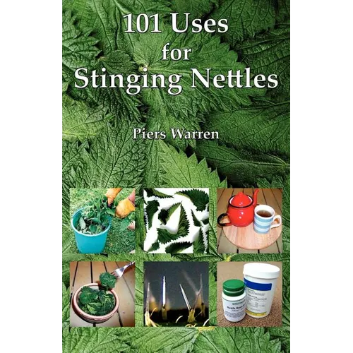 101 Uses for Stinging Nettles