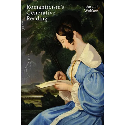 Romanticism's Generative Reading