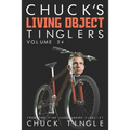 Chuck's Living Object Tinglers: Volume 24