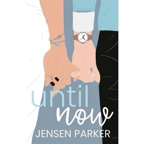 Until Now
