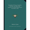 Descriptions Of Cairns, Cromlechs, Kistvaens, And Other Celtic, Druidical, Or Scythian Monuments In The Dekhan (1865)