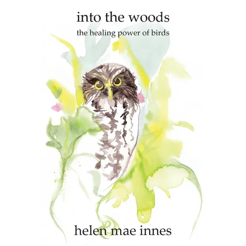 Into the Woods: The healing power of birds