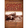 Ghost Grizzlies: Does the great bear still haunt Colorado? 3rd ed.
