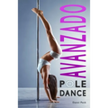 Pole Dance Avanzado: Para Fitness y Diversión