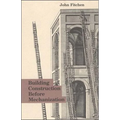 Building Construction Before Mechanization