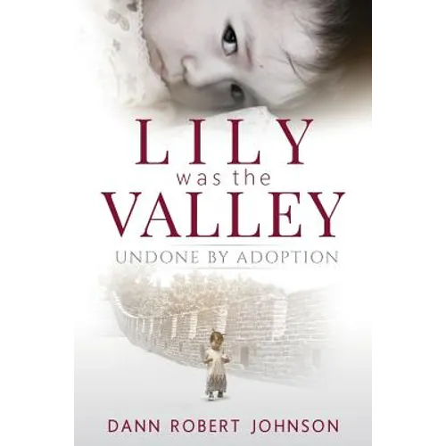 Lily Was the Valley: Undone by Adoption