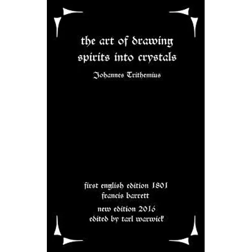 The Art of Drawing Spirits Into Crystals: The Doctrine of Spirits