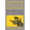 Shakespeare and the Folktale: An Anthology of Stories