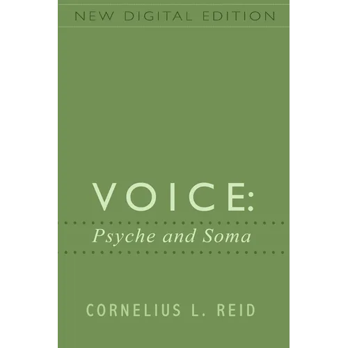Voice: Psyche and Soma