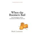 When the Boomers Bail: A Community Economic Survival Guide
