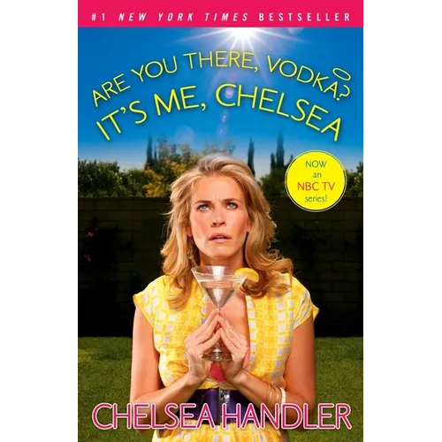 Are You There, Vodka? It's Me, Chelsea