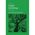 Angel Investing: Start to Finish