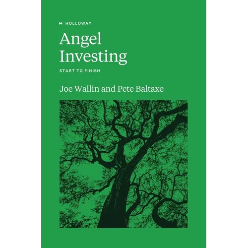 Angel Investing: Start to Finish