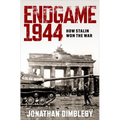 Endgame 1944: How Stalin Won the War