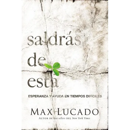 Saldrás de Esta: Esperanza Y Ayuda En Tiempos Difíciles