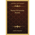 Stories Of Favorite Hymns