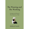 The Wanting and The Working: Getting Out of Poverty- One Lesson at a Time