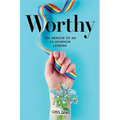 Worthy: The Memoir of an Ex-Mormon Lesbian