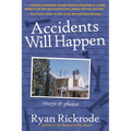 Accidents Will Happen: Essays & Photos