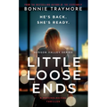 Little Loose Ends: A Psychological Thriller