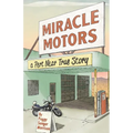 Miracle Motors: A Pert Near True Story