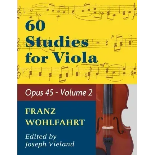 Wohlfahrt Franz 60 Studies Op. 45: Volume 2 - Viola solo