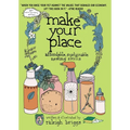 Make Your Place: Affordable, Sustainable Nesting Skills