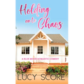 Holding On To Chaos