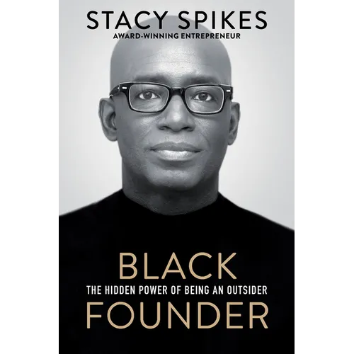 Black Founder: The Hidden Power of Being an Outsider