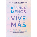 Respira Menos Y Vive Màs / Breathe Less, Live More