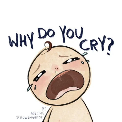 Why Do You Cry?