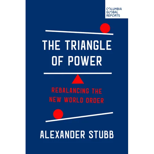 The Triangle of Power: Rebalancing the New World Order