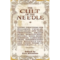 The Cult Of The Needle - 1915 Reprint