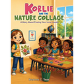 Korlie and the Nature Collage: A Story About Finding Your Inner Leader