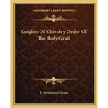 Knights Of Chivalry Order Of The Holy Grail